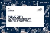 PUBLIC CITY ͧҸó : Public Space + Community çǹõԾʹԤ 2 ..61
